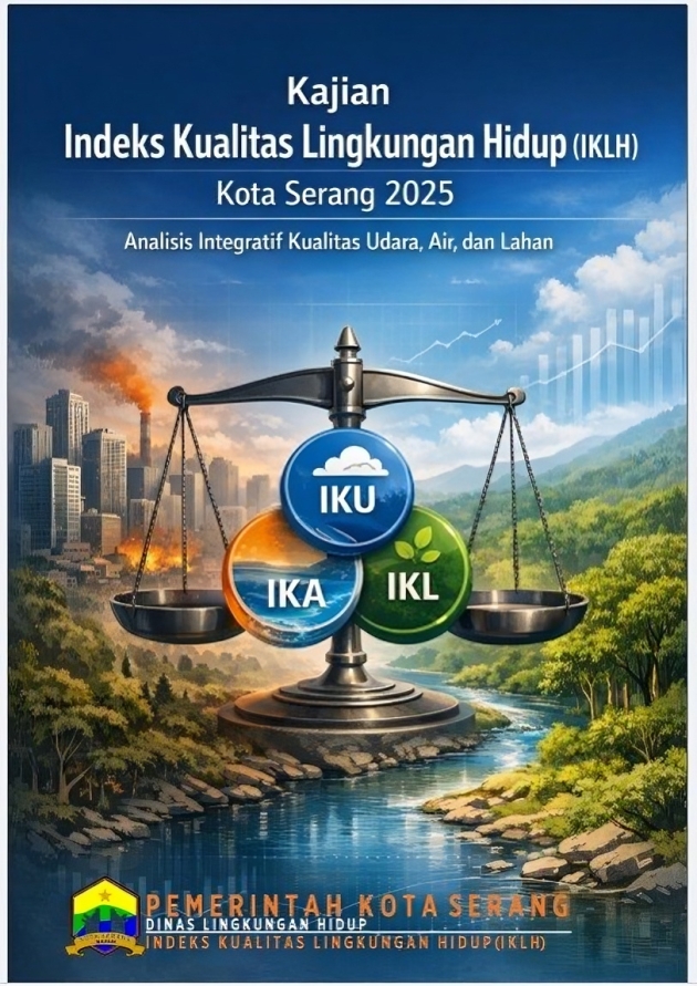 Dinas Lingkungan Hidup Kota Serang Melakukan Kajian Indeks Kualitas Lingkungan Hidup (IKLH) Kota Serang Tahun 2025